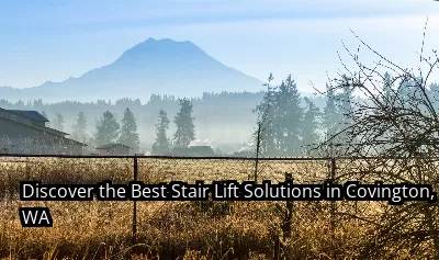 Discover the Best Stair Lift Solutions in Covington, WA