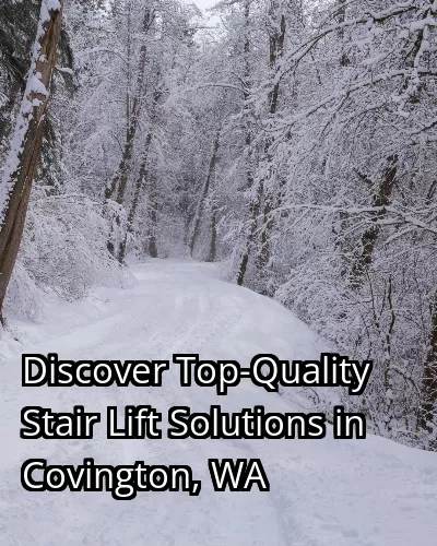 Discover Top-Quality Stair Lift Solutions in Covington, WA