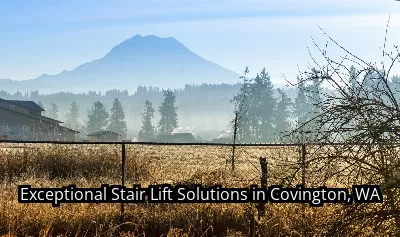 Exceptional Stair Lift Solutions in Covington, WA