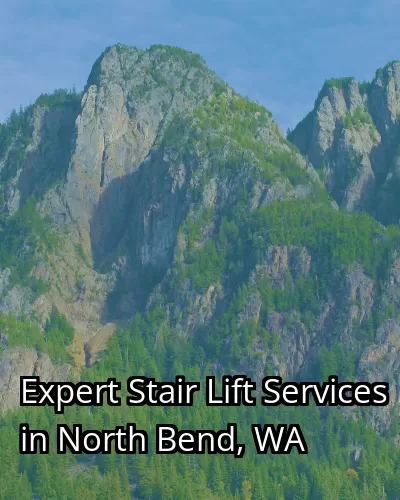 Expert Stair Lift Services in North Bend, WA